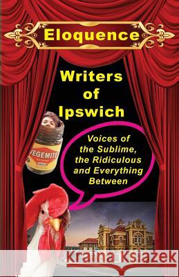 Eloquence I: Voices if the Sublime, Ridiculous and Everything Between Bradbury, Philip J. 9780995439849 Philip J Bradbury - książka