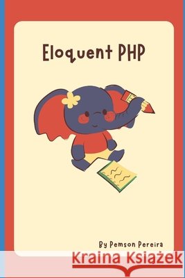 Eloquent PHP Pereira, Pemson 9798298545686 Independently Published - książka