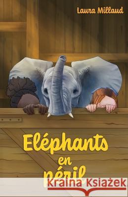 Eléphants en péril Laura Millaud, Edgalice 9798820914317 Independently Published - książka