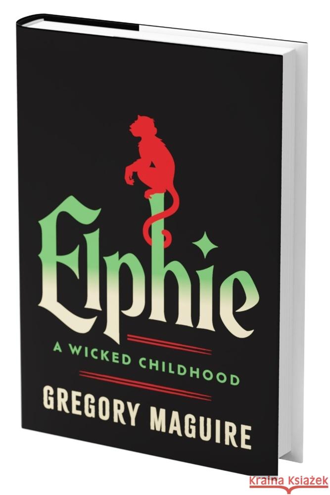 Elphie (Standard Edition): A Wicked Childhood Gregory Maguire 9780063445826 William Morrow & Company - książka