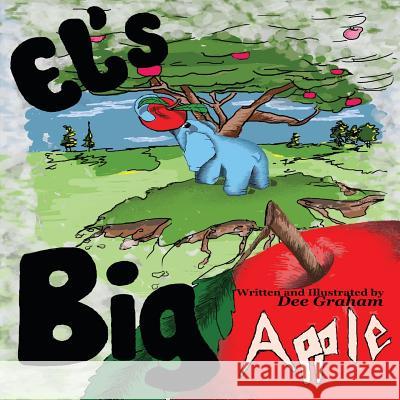 El's Big Apple Dee Graham 9781484955499 Createspace - książka