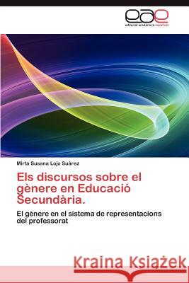 Els Discursos Sobre El Genere En Educacio Secundaria. Mirta Susana Loj 9783659034961 Editorial Acad Mica Espa Ola - książka