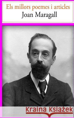 Els millors poemes i articles Maragall, Joan 9781512073386 Createspace - książka