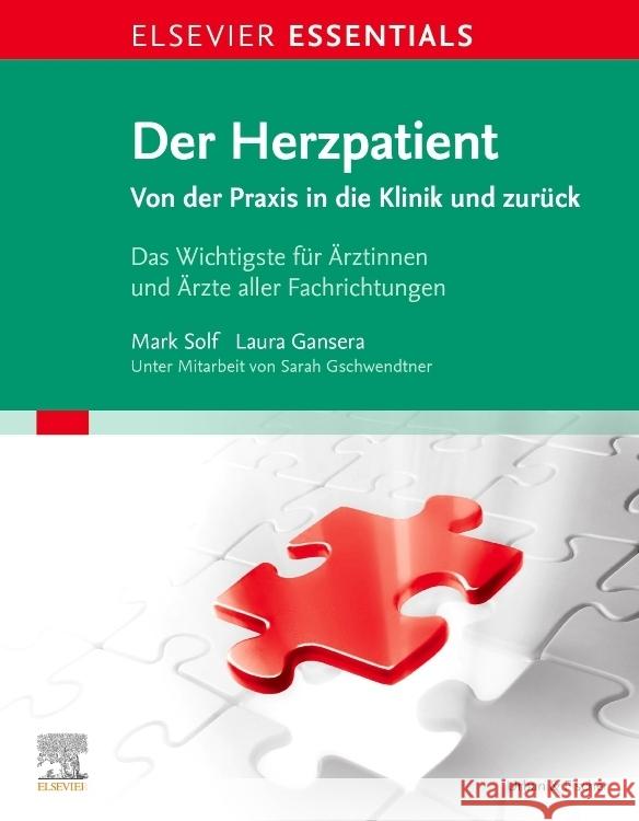 ELSEVIER ESSENTIALS Der Herzpatient Solf, Mark-Alexander, Gansera, Laura Sophie, Gschwendtner, Sarah 9783437235603 Elsevier, München - książka