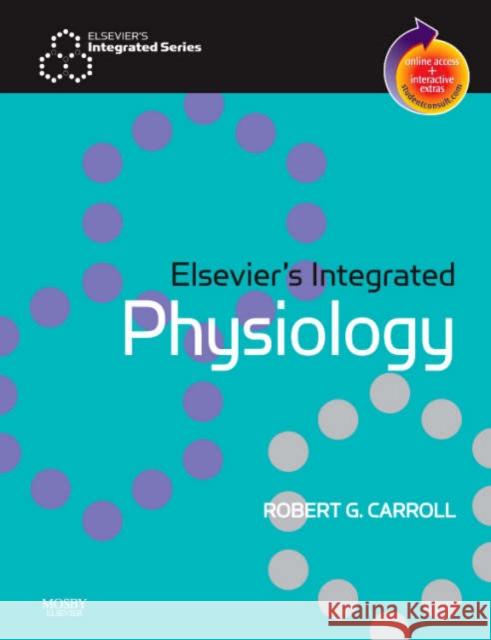 Elsevier's Integrated Physiology: With Student Consult Online Access Carroll, Robert G. 9780323043182 C.V. Mosby - książka