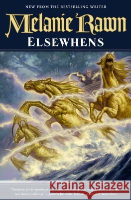 Elsewhens: Book Two of Glass Thorns Melanie Rawn 9780765336859 Tor Books - książka