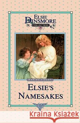Elsie and Her Namesake, Book 28 Martha Finley 9781589602908 Sovereign Grace Publishers - książka