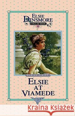 Elsie at Viamede, Book 18 Martha Finley 9781589602809 Sovereign Grace Publishers - książka
