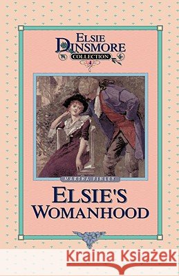 Elsie's Womanhood, Book 4 Martha Finley 9781589602663 Sovereign Grace Publishers - książka
