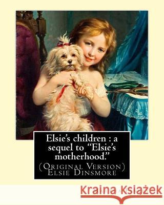 Elsie's children: a sequel to 