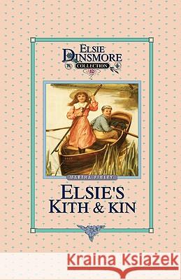 Elsie's Kith and Kin, Book 12 Martha Finley 9781589605114 Sovereign Grace Publishers - książka