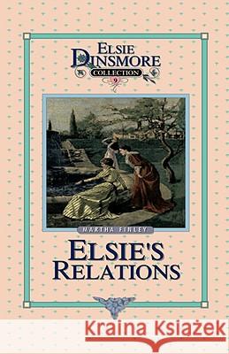 Elsie's New Relations, Book 9 Martha Finley 9781589602717 Sovereign Grace Publishers - książka
