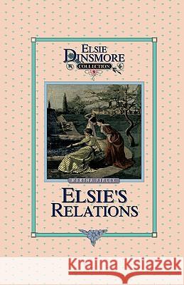 Elsie's New Relations, Book 9 Martha Finley 9781589605084 Sovereign Grace Publishers - książka