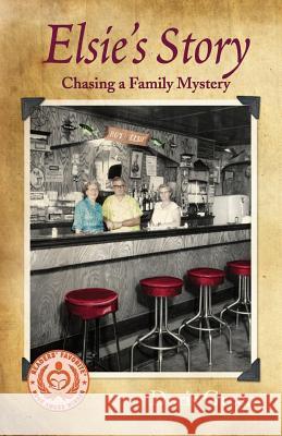 Elsie's Story: Chasing a Family Mystery Doris Green 9781595985583 Henschelhaus Publishing, Inc. - książka