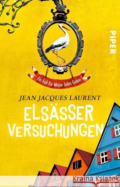 Elsässer Versuchungen : Ein Fall für Major Jules Gabin Laurent, Jean Jacques 9783492312479 Piper - książka