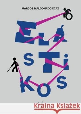 El?stikos Marcos Maldonad 9789566131885 Pehoe Ediciones - książka