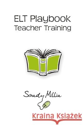 ELT Playbook Teacher Training Sandy Millin 9781916069800 Sandy Millin - książka