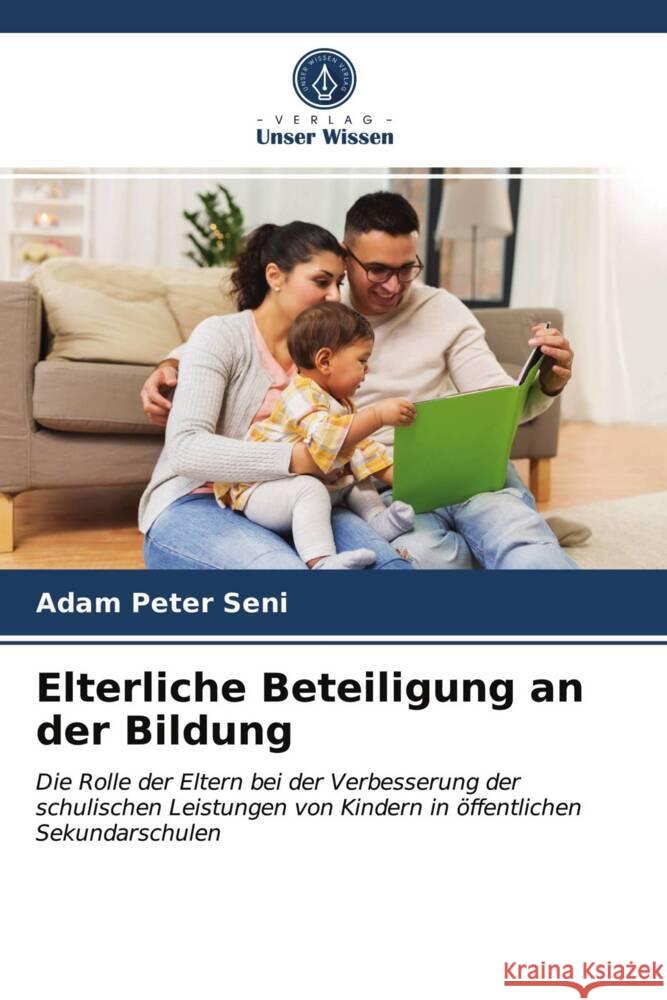 Elterliche Beteiligung an der Bildung Peter Seni, Adam 9786203754308 Verlag Unser Wissen - książka