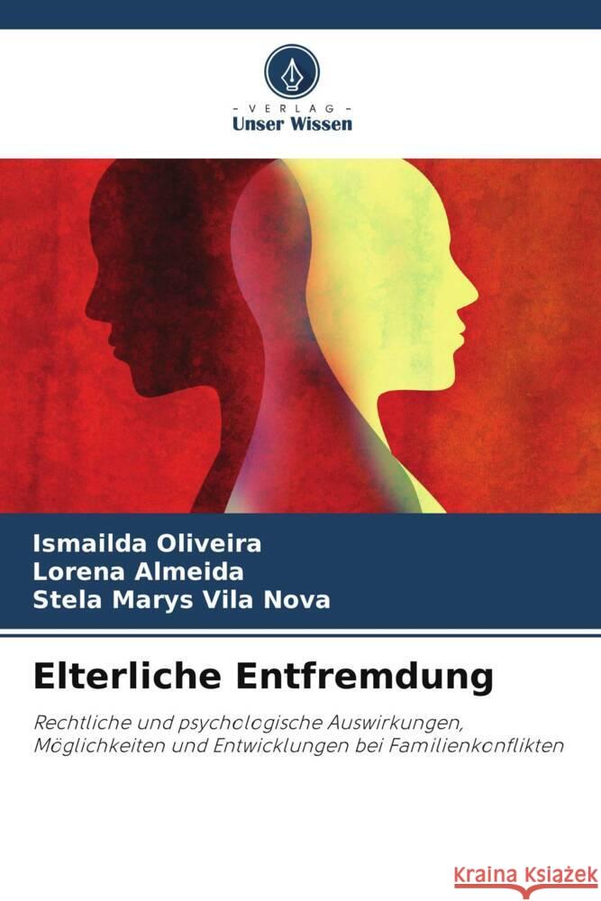 Elterliche Entfremdung Ismailda Oliveira Lorena Almeida Stela Marys Vil 9786206962557 Verlag Unser Wissen - książka