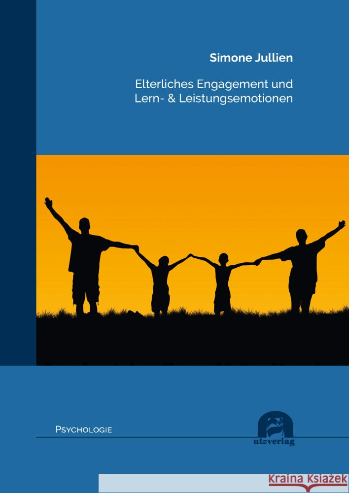 Elterliches Engagement und Lern- & Leistungsemotionen Jullien, Simone 9783831685790 Utz Verlag - książka