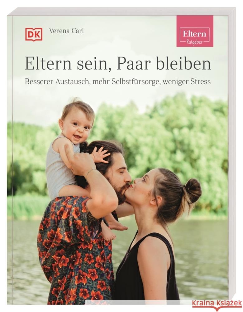 ELTERN-Ratgeber. Eltern sein, Paar bleiben Carl, Verena 9783831041848 Dorling Kindersley - książka