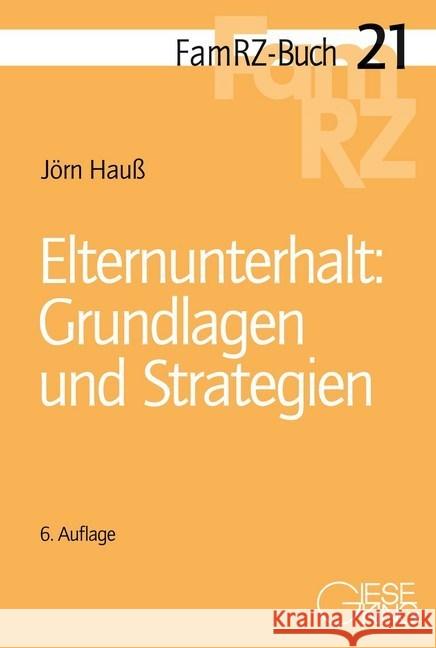 Elternunterhalt: Grundlagen und Strategien Hauß, Jörn 9783769412369 Gieseking Buchverlag - książka