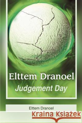 Elttem Dranoel: Judgement Day Dranoel, Elttem 9780595263202 Writers Club Press - książka