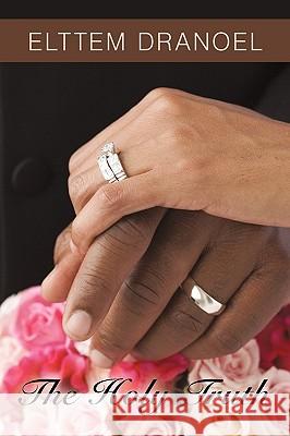 Elttem Dranoel: The Holy Truth Elttem Dranoel 9781440180446 iUniverse - książka