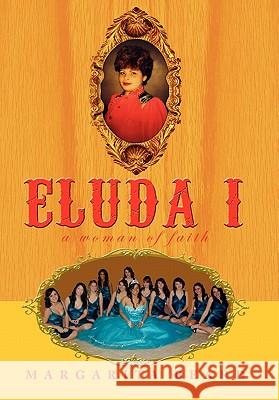 Eluda I: A Woman of Faith Margarita Beard 9781453502785 Xlibris - książka