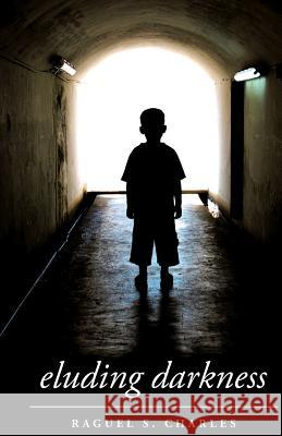 Eluding Darkness Raguel S Charles 9781635052602 Mill City Press, Inc - książka