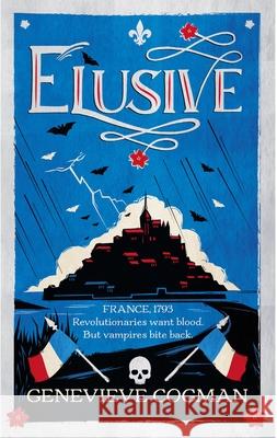 Elusive: An electrifying tale of magic and vampires in Revolutionary France Genevieve Cogman 9781529083798 Pan Macmillan - książka