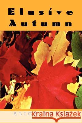 Elusive Autumn Alice Noble 9781403389053 Authorhouse - książka