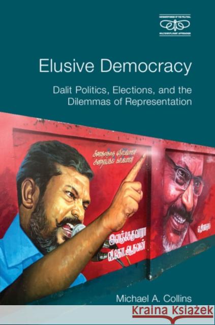 Elusive Democracy: Dalit Politics, Elections, and the Contradictions of Representation Michael Collins 9781009567251 Cambridge University Press - książka