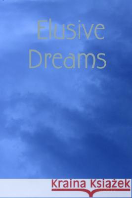 Elusive Dreams DD Dunn 9781847280015 Lulu.com - książka