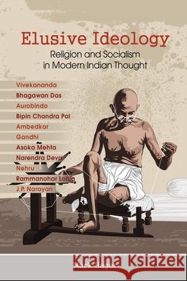 Elusive Ideology: Religion and Socialism in Modern Indian Thought Mark Hager 9781648042942 Dorrance Publishing Co. - książka