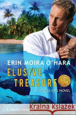 Elusive Treasure Erin Moira O'Hara 9780648951032 Erin Moira O'Hara Publishing - książka