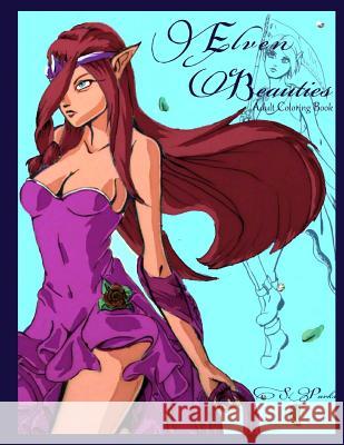 Elven Beauties: Adult Coloring Book S. a. Parks 9781522795841 Createspace Independent Publishing Platform - książka