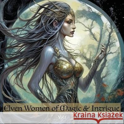 Elven Women of Magic & Intrigue: Vol 1 Asher Blackwood Lily Rivers J3 Media 9798394849466 Independently Published - książka