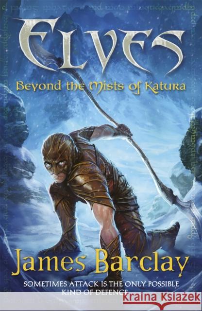 Elves: Beyond the Mists of Katura James Barclay 9780575085268 GOLLANCZ - książka