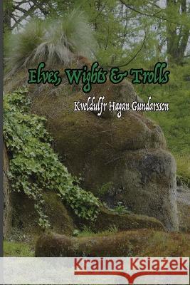 Elves, Wights & Trolls Kveldulf Gundarsson   9781959350156 Three Little Sisters - książka