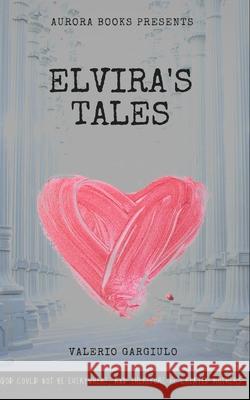 Elvira's Tales Valerio Gargiulo 9789935951571 Aurora Books - książka
