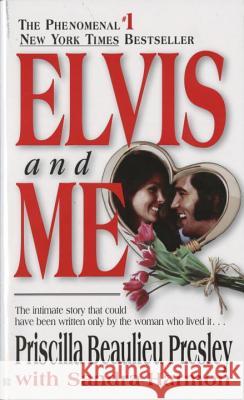 Elvis and Me: The True Story of the Love Between Priscilla Presley and the King of Rock N' Roll Priscilla Presley Sandra Jarmon Sandra Harmon 9780425091036 Berkley Publishing Group - książka