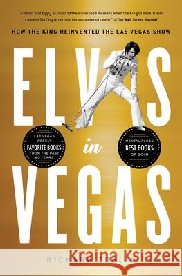 Elvis in Vegas: How the King Reinvented the Las Vegas Show Richard Zoglin 9781501151200 Simon & Schuster - książka