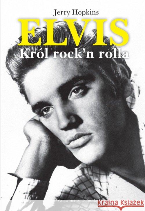 Elvis. Król rock and rolla Hopkins Jerry 9788324593132 Dolnośląskie - książka