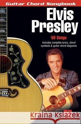 Elvis Presley: Guitar Chord Songbook (6 Inch. X 9 Inch.) Hal Leonard Publishing Corporation 9780634073373 Hal Leonard Publishing Corporation - książka