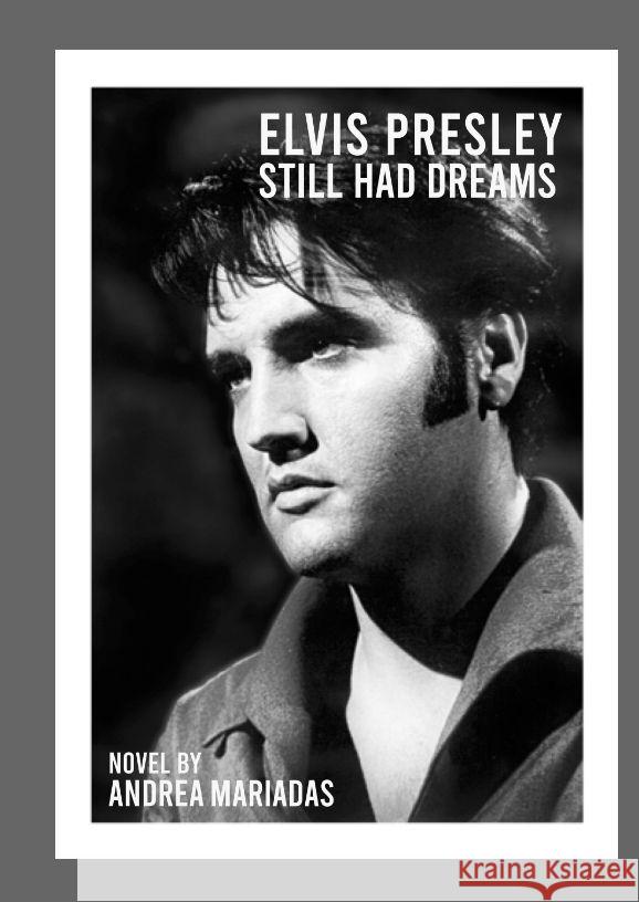 Elvis Presley still had dreams Andrea Mariadas 9783347510661 Tredition Gmbh - książka