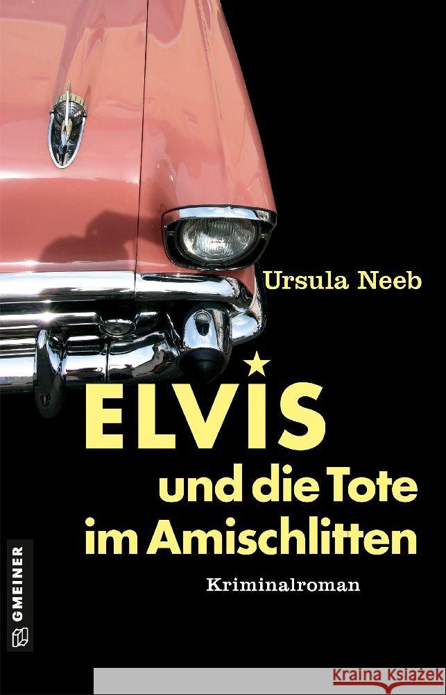 Elvis und die Tote im Amischlitten Neeb, Ursula 9783839205853 Gmeiner-Verlag - książka