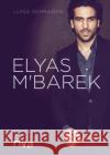 Elyas M' Barek : Die Biografie Schrader, Luisa 9783868839074 Riva