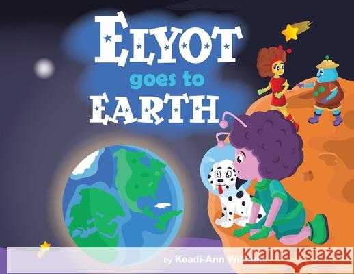 Elyot Goes To Earth Keadi-Ann Williams 9781662912559 Gatekeeper Press - książka