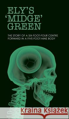 Ely's 'Midge' Green Steve Green 9781785077227 New Generation Publishing - książka